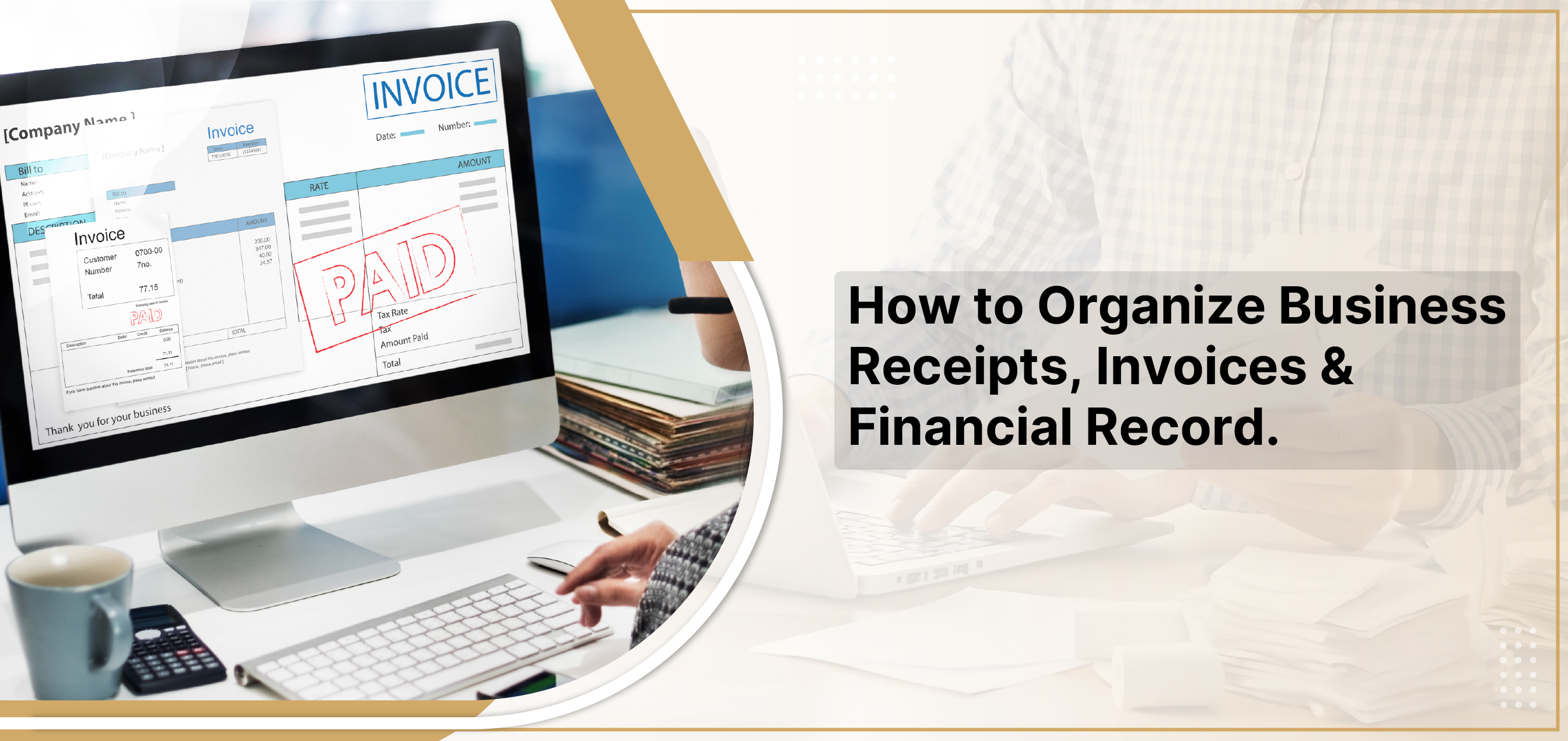 How to Organize Business Receipts, Invoices & Financial Record.